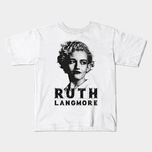 Ruth Langmore Kids T-Shirt